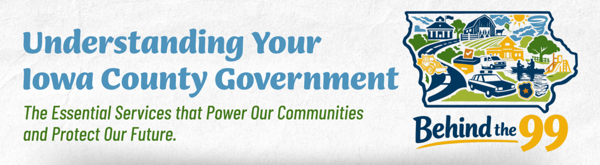 Understanding Your Iowa County Government: The essential services that power our communities and protect our future.